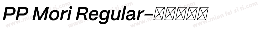 PP Mori Regular字体转换